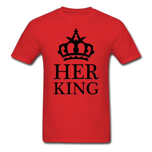 Her King T-Shirt red Loyalty Vibes