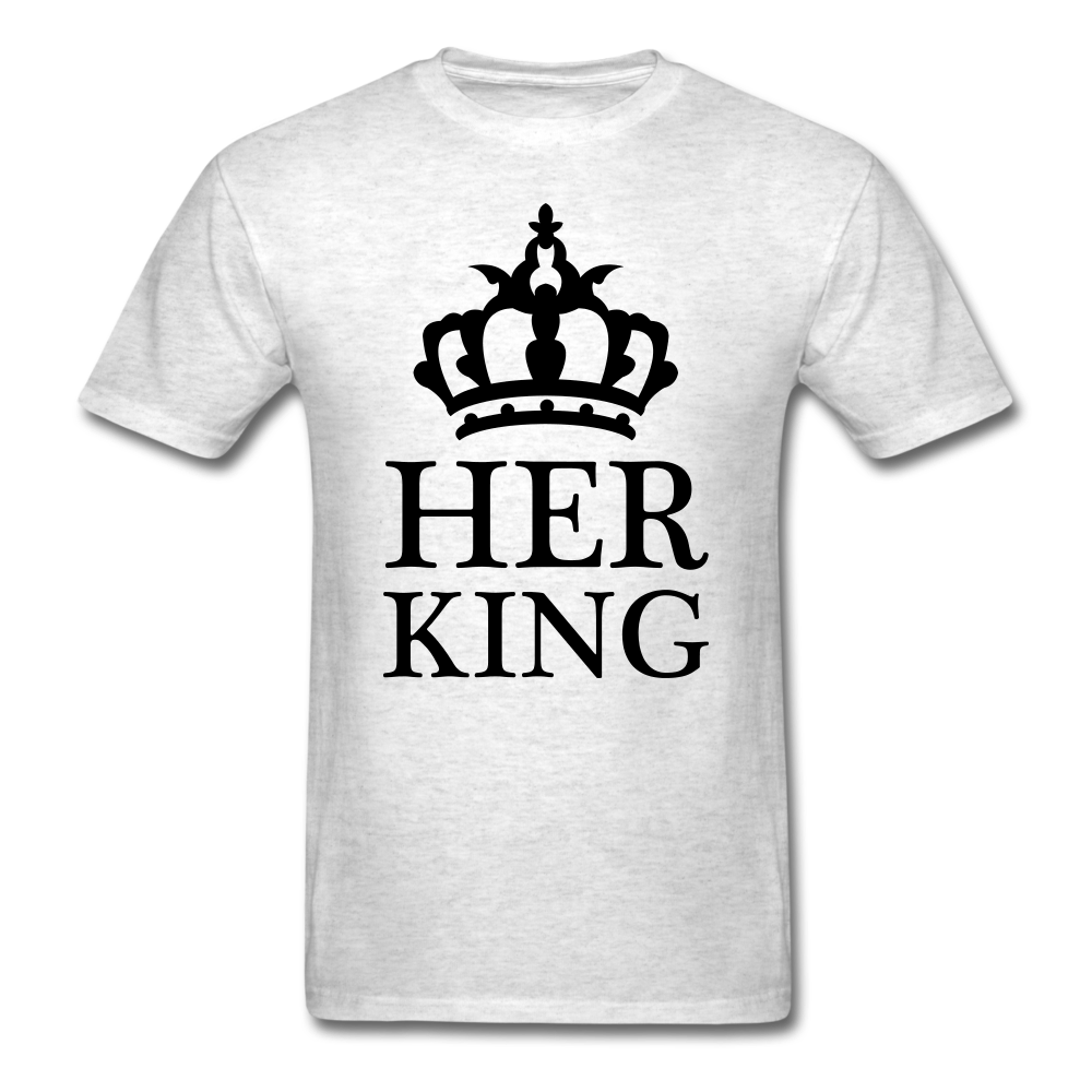 Her King T-Shirt light heather gray Loyalty Vibes