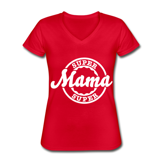 Super Mama V-Neck Tee red Loyalty Vibes