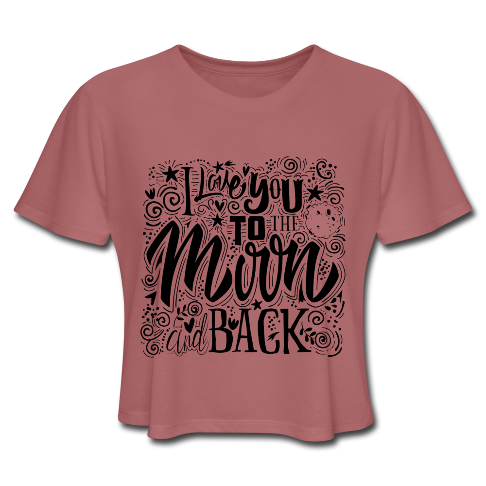 Loyalty Vibes I Love You To The Moon And Back Crop Top mauve