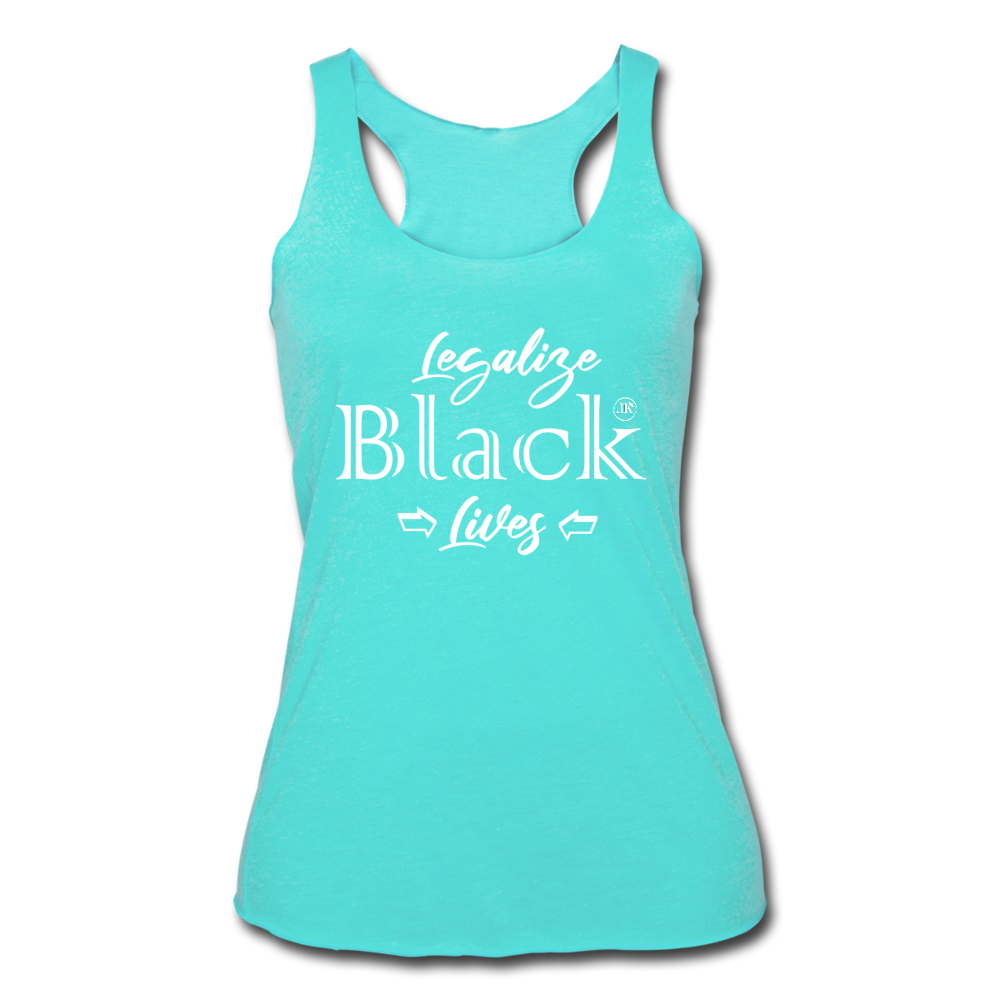 Loyalty Vibes Legalize Black Lives Women’s Tank Top turquoise