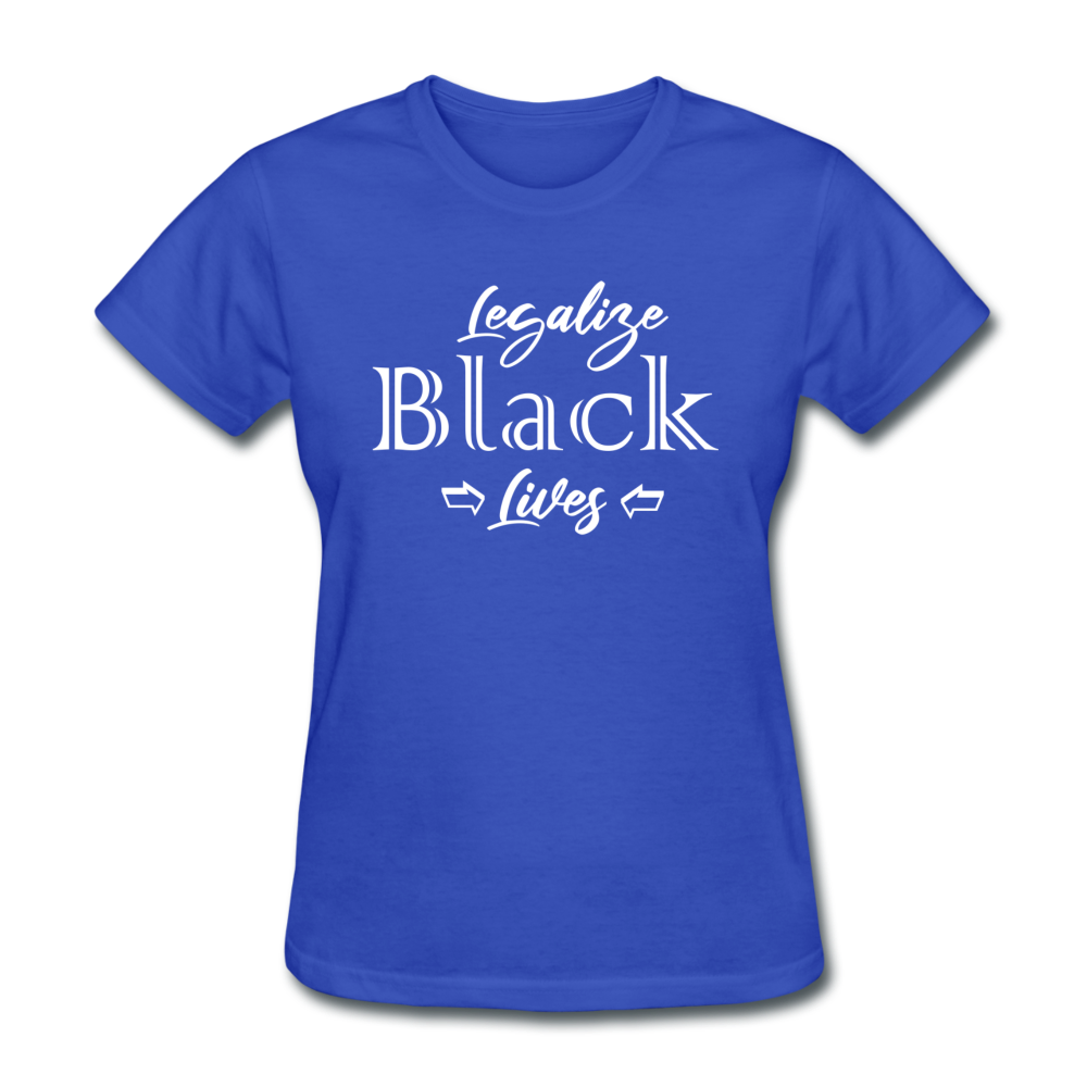 Loyalty Vibes Legalize Black Lives Women's T-Shirt royal blue