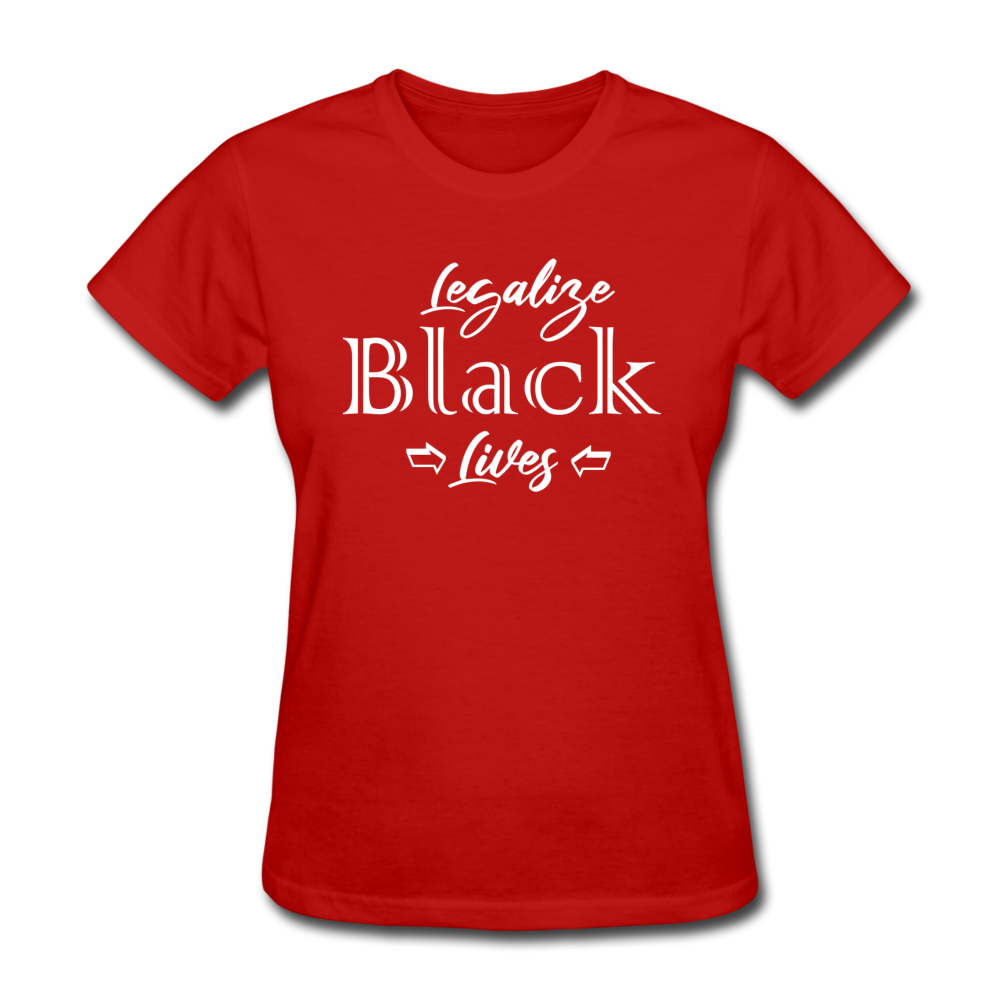 Loyalty Vibes Legalize Black Lives Women's T-Shirt red
