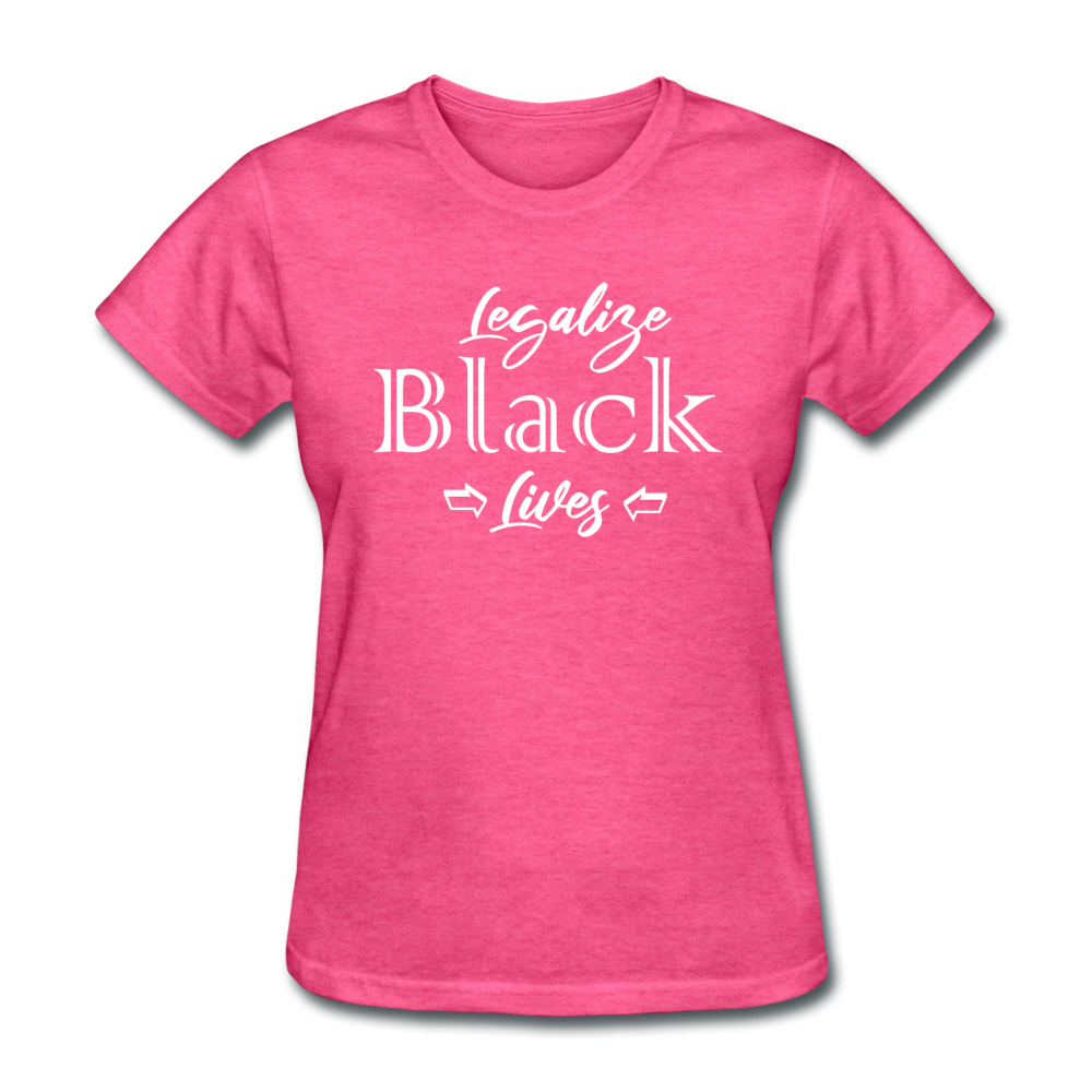 Loyalty Vibes Legalize Black Lives Women's T-Shirt heather pink