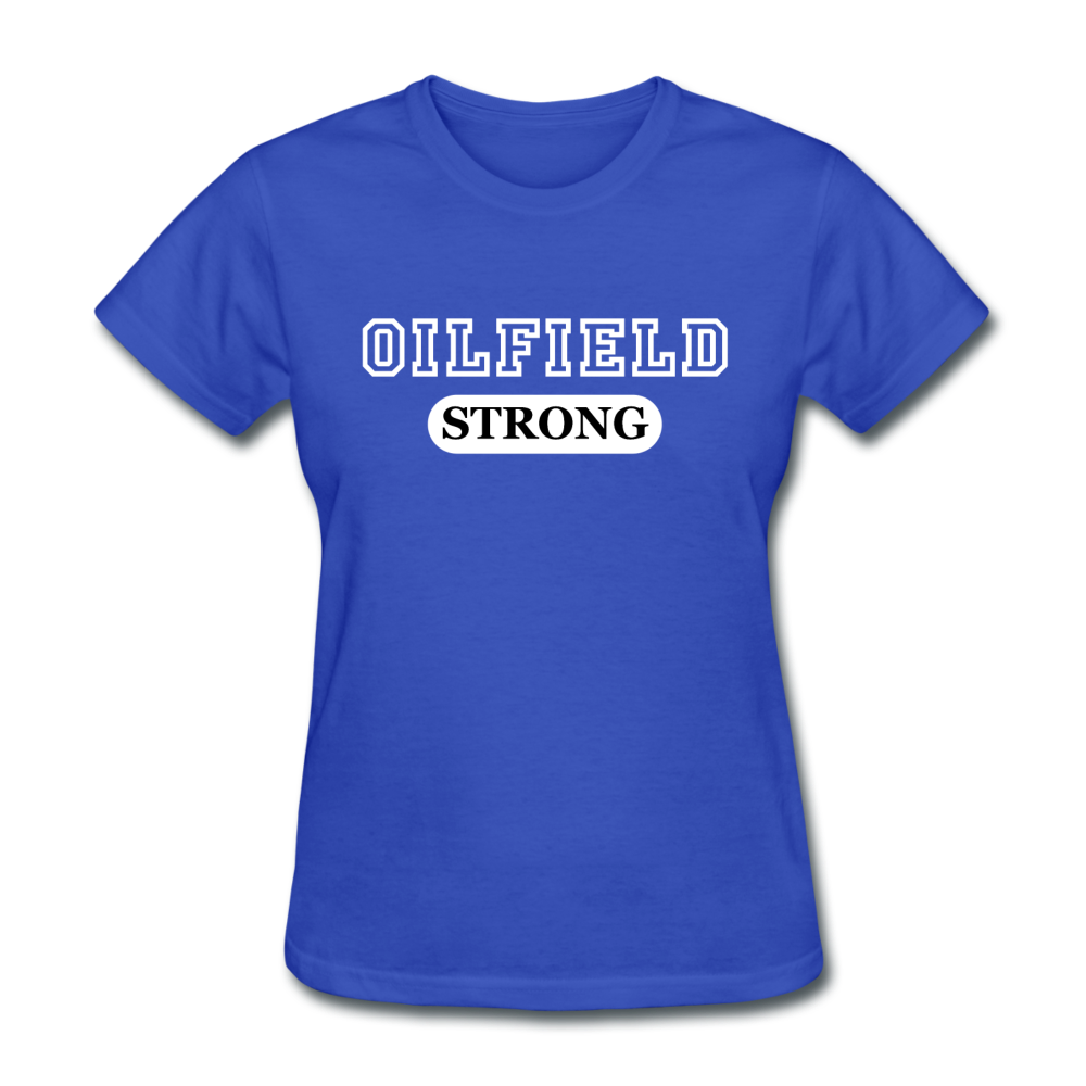 Oilfield Strong Women's T-Shirt royal blue - Loyalty Vibes