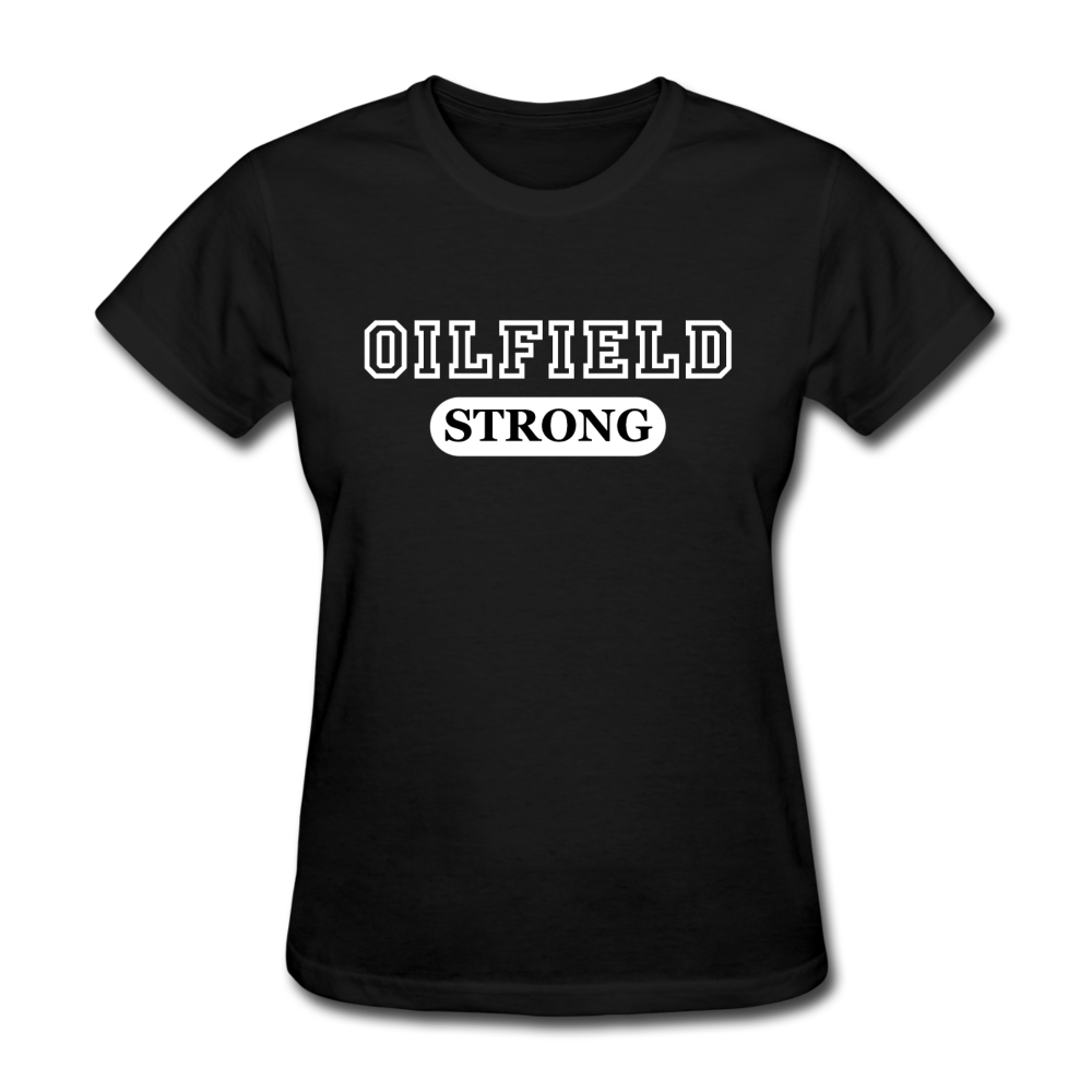 Oilfield Strong Women's T-Shirt black - Loyalty Vibes