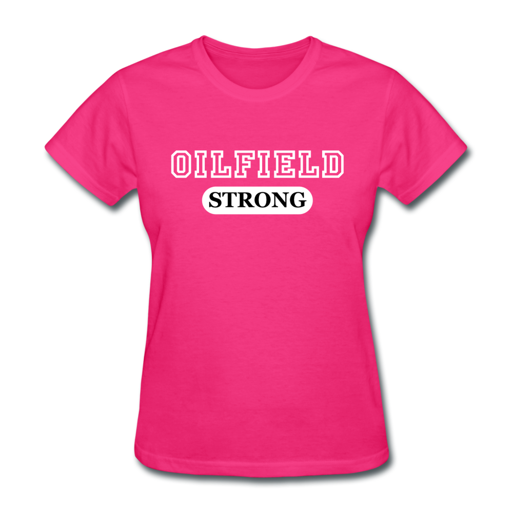 Oilfield Strong Women's T-Shirt fuchsia - Loyalty Vibes