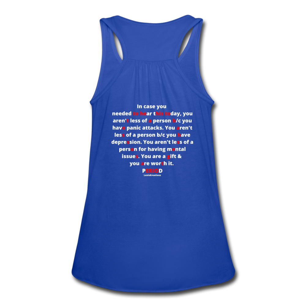 Loyalty Vibes Mental Health Matters Flowy Tank Top