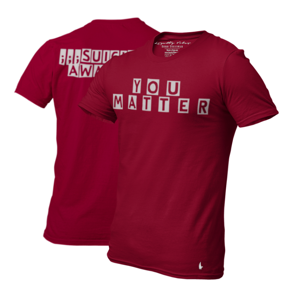 Loyalty Vibes Loyalty Vibes You Matter Suicide Awareness Graphic T-Shirt Maroon