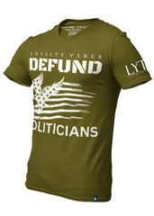 America Defund Politicians Graphic T-Shirt Military Green - Loyalty Vibes