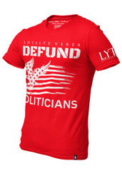 America Defund Politicians Graphic T-Shirt Red - Loyalty Vibes