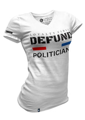 Women's Defund Politicians V-Neck Tee White - Loyalty Vibes