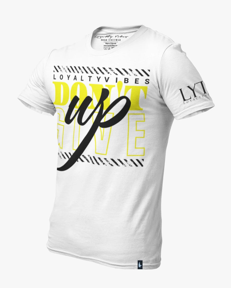 Don't Give Up T-Shirt White Yellow Loyalty Vibes