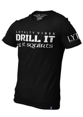 Drill It Til It Squirts T-Shirt Black - Loyalty Vibes