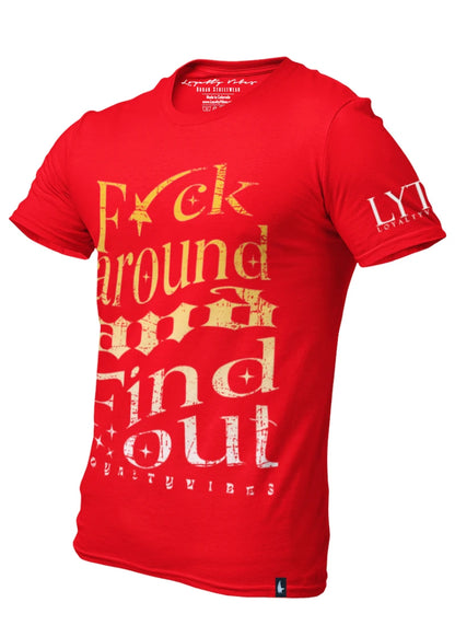 Loyalty Vibes Fk Around Find Out T-Shirt Cherry Limeade Loyalty Vibes