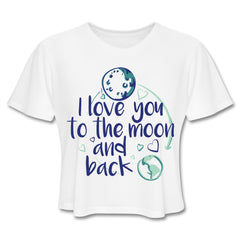 I Love You To The Moon And Back Cropped Tee White - Loyalty Vibes