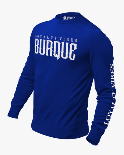 Loyalty Vibes Burque Sweatshirt Blue