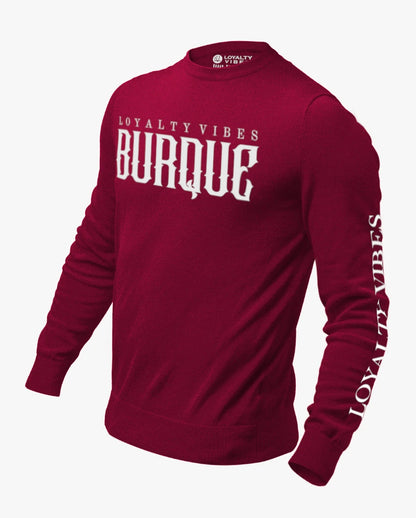 Loyalty Vibes Burque Sweatshirt Burgundy
