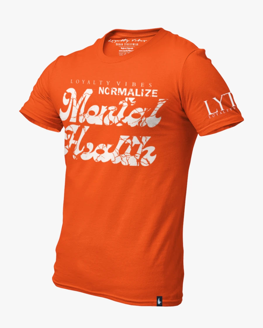 Loyalty Vibes Normalize Mental Health Tee Orange