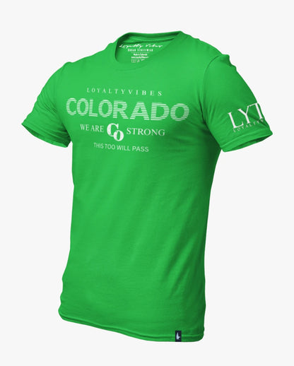 Loyalty Vibes Classic We Are Colorado Strong Tee Green