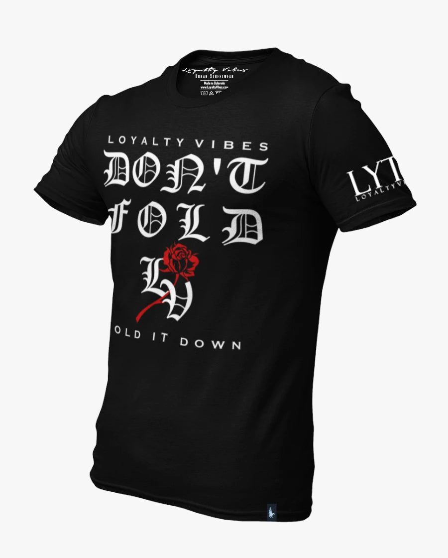 Loyalty Vibes Don't Fold Tee Black
