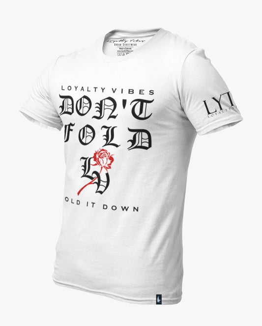 Loyalty Vibes Don't Fold Tee White