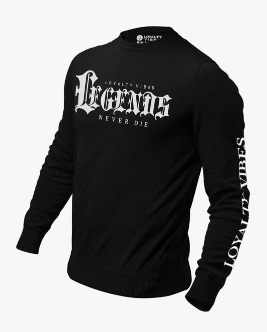 Loyalty Vibes Legends Never Die Sweatshirt Black