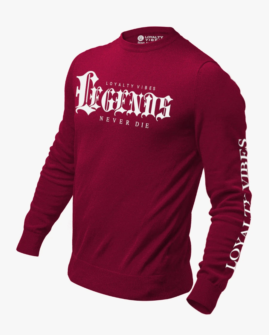 Loyalty Vibes Legends Never Die Sweatshirt Maroon
