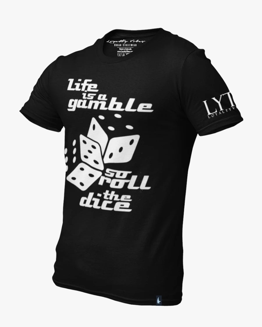 Loyalty Vibes Life Is A Gamble Tee Black