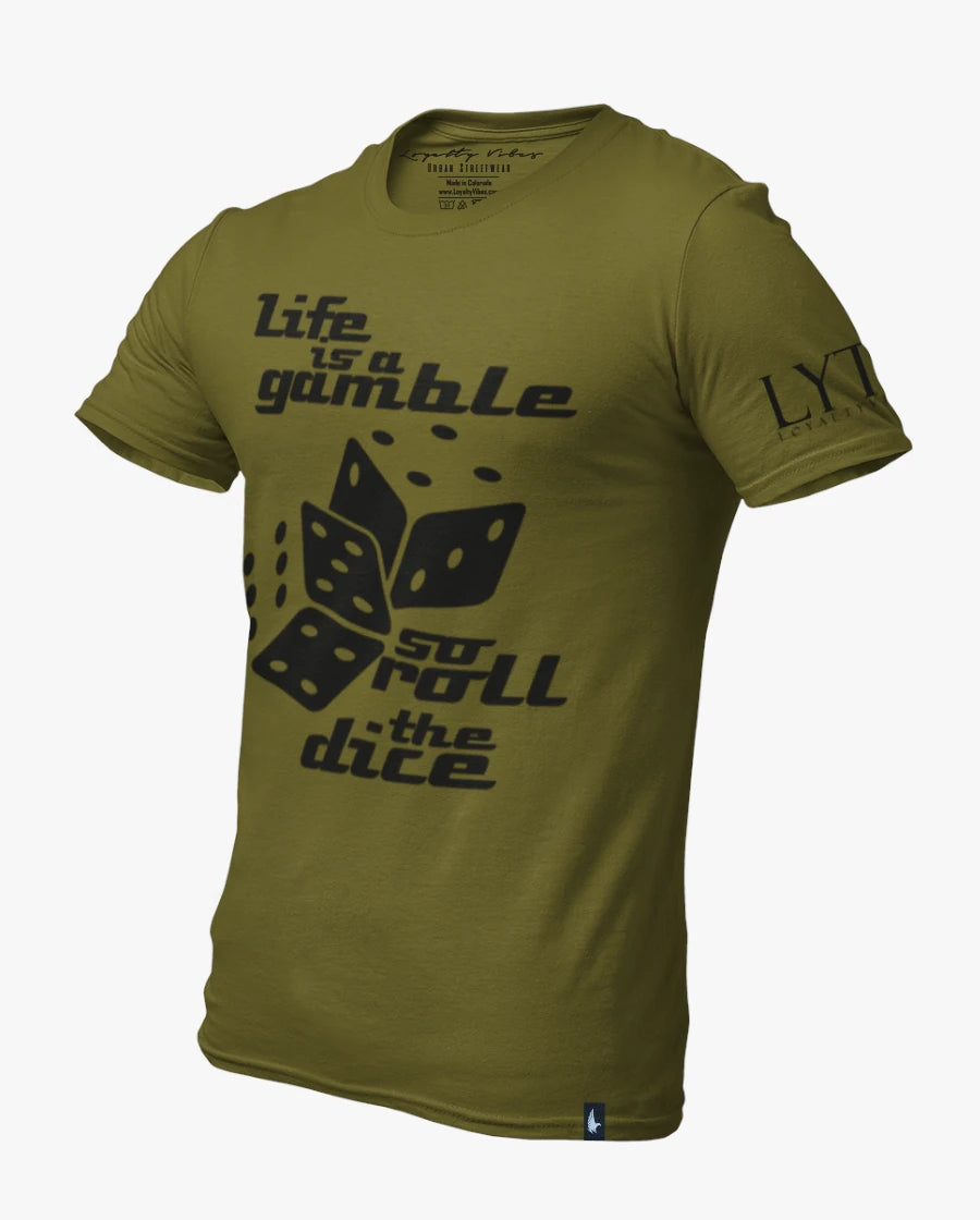Loyalty Vibes Life Is A Gamble Tee Military Green Black
