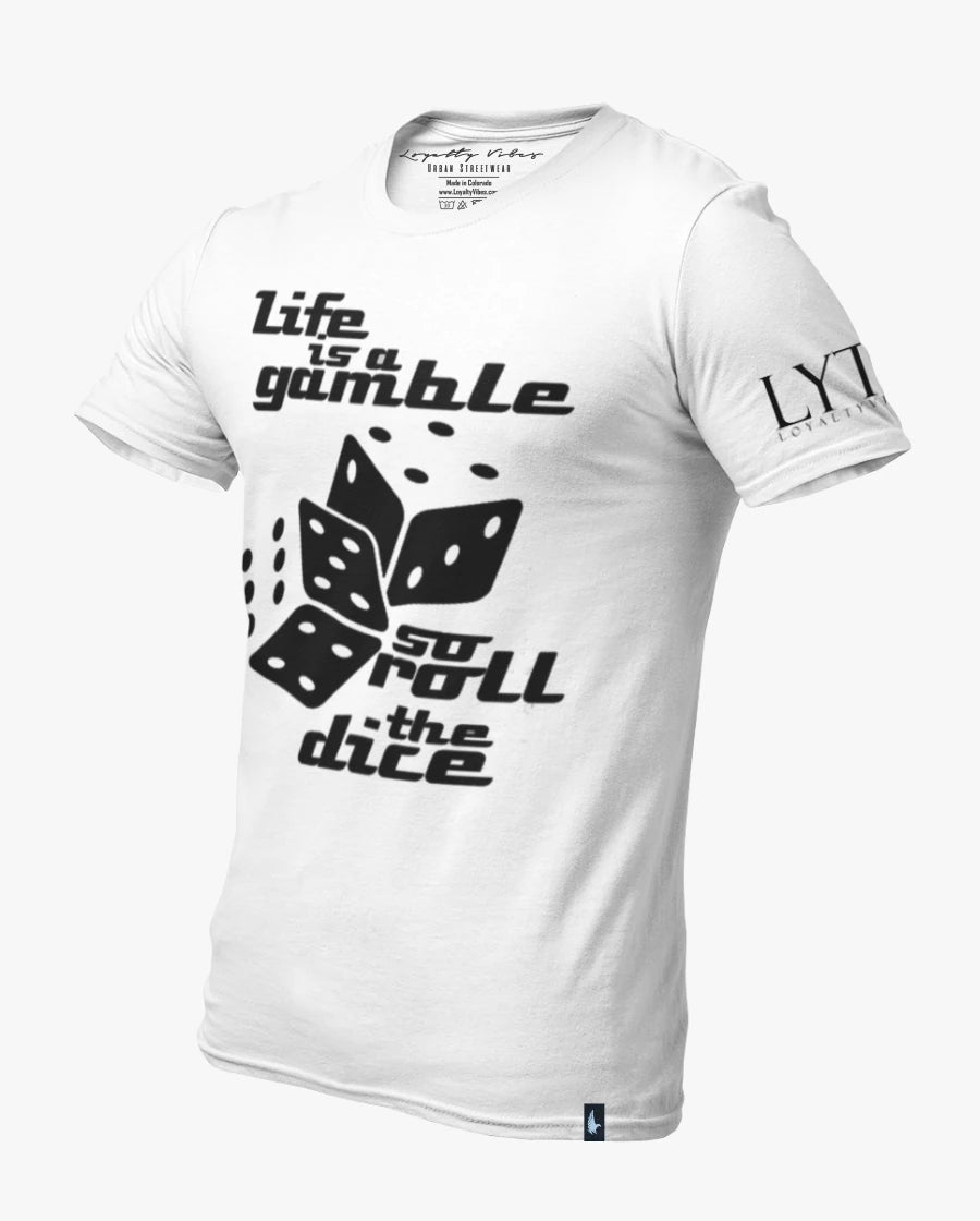 Loyalty Vibes Life Is A Gamble Tee White