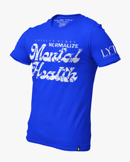 Loyalty Vibes Normalize Mental Health Tee Blue