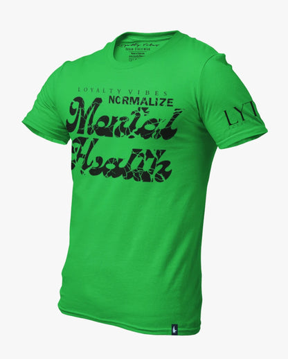 Loyalty Vibes Normalize Mental Health Tee Green / Black