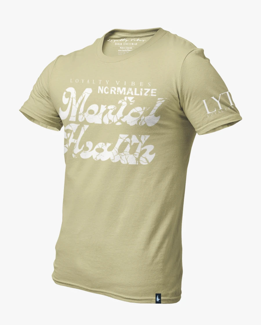 Loyalty Vibes Normalize Mental Health Tee Khaki
