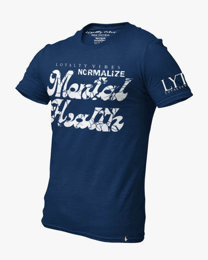 Loyalty Vibes Normalize Mental Health Tee Navy