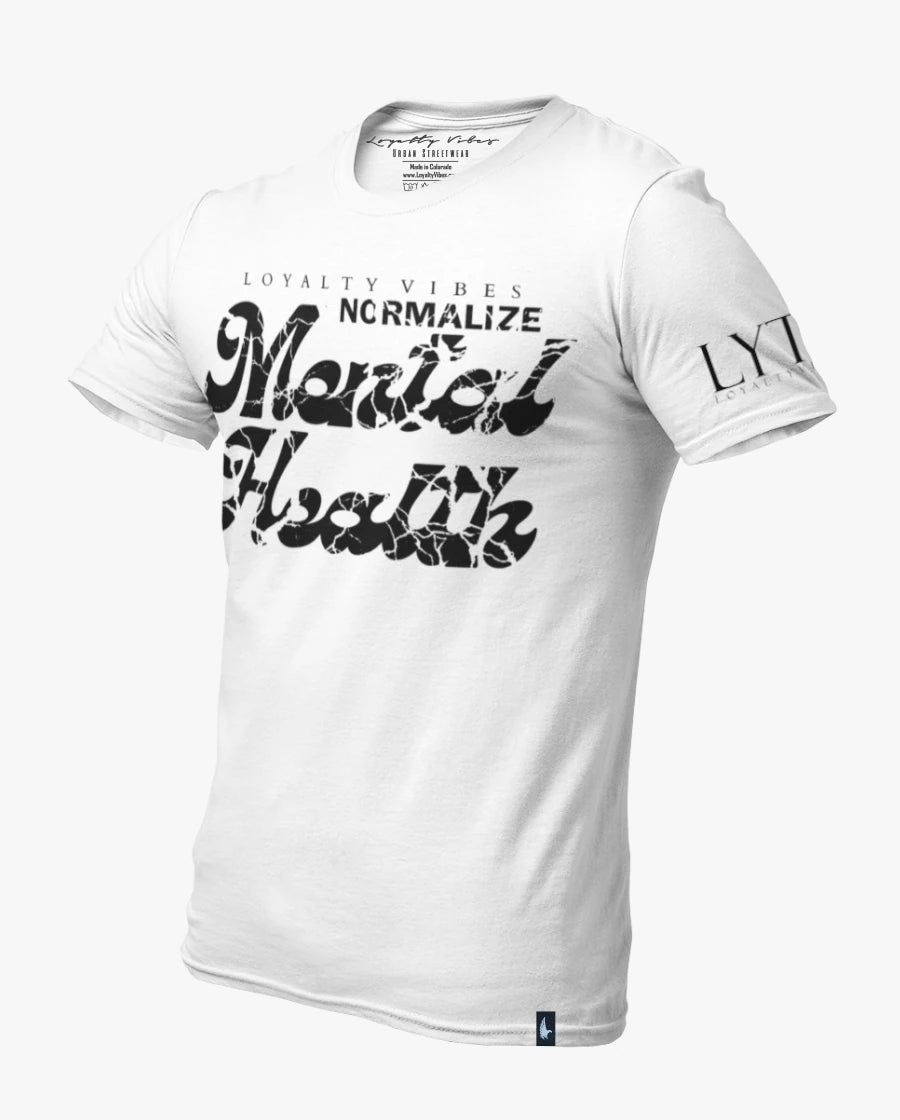 Loyalty Vibes Normalize Mental Health Tee White