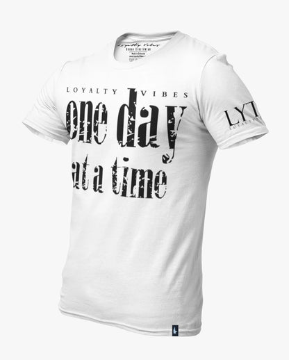 Loyalty Vibes One Day At A Time Tee White