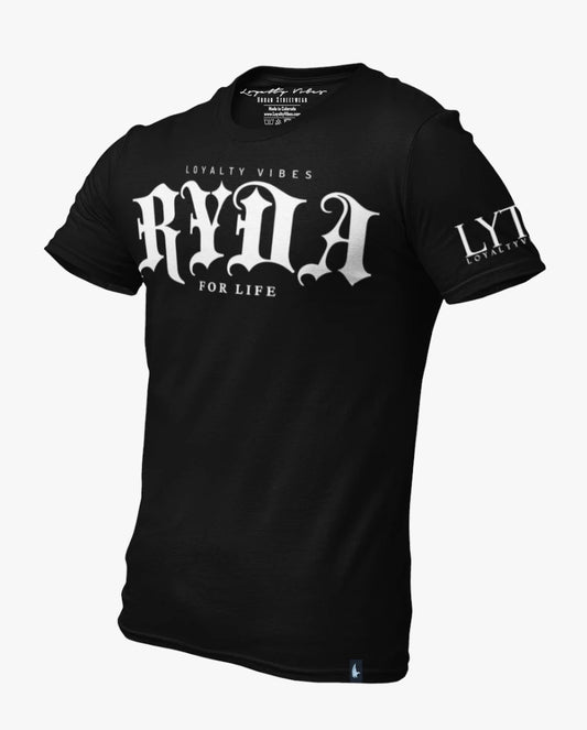 Loyalty Vibes Ryda For Life T-Shirt Black Loyalty Vibes