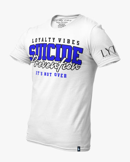 Loyalty Vibes Suicide Prevention Not Over Tee White Blue
