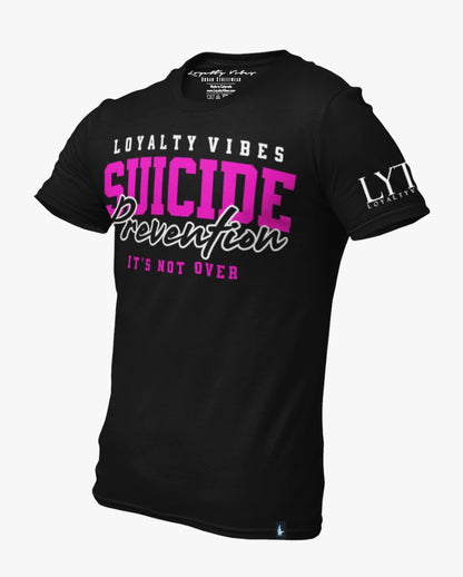 Loyalty Vibes Suicide Prevention Not Over T-Shirt Black Pink Loyalty Vibes