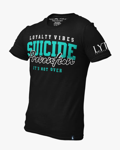 Loyalty Vibes Suicide Prevention Not Over T-Shirt Black Teal Loyalty Vibes