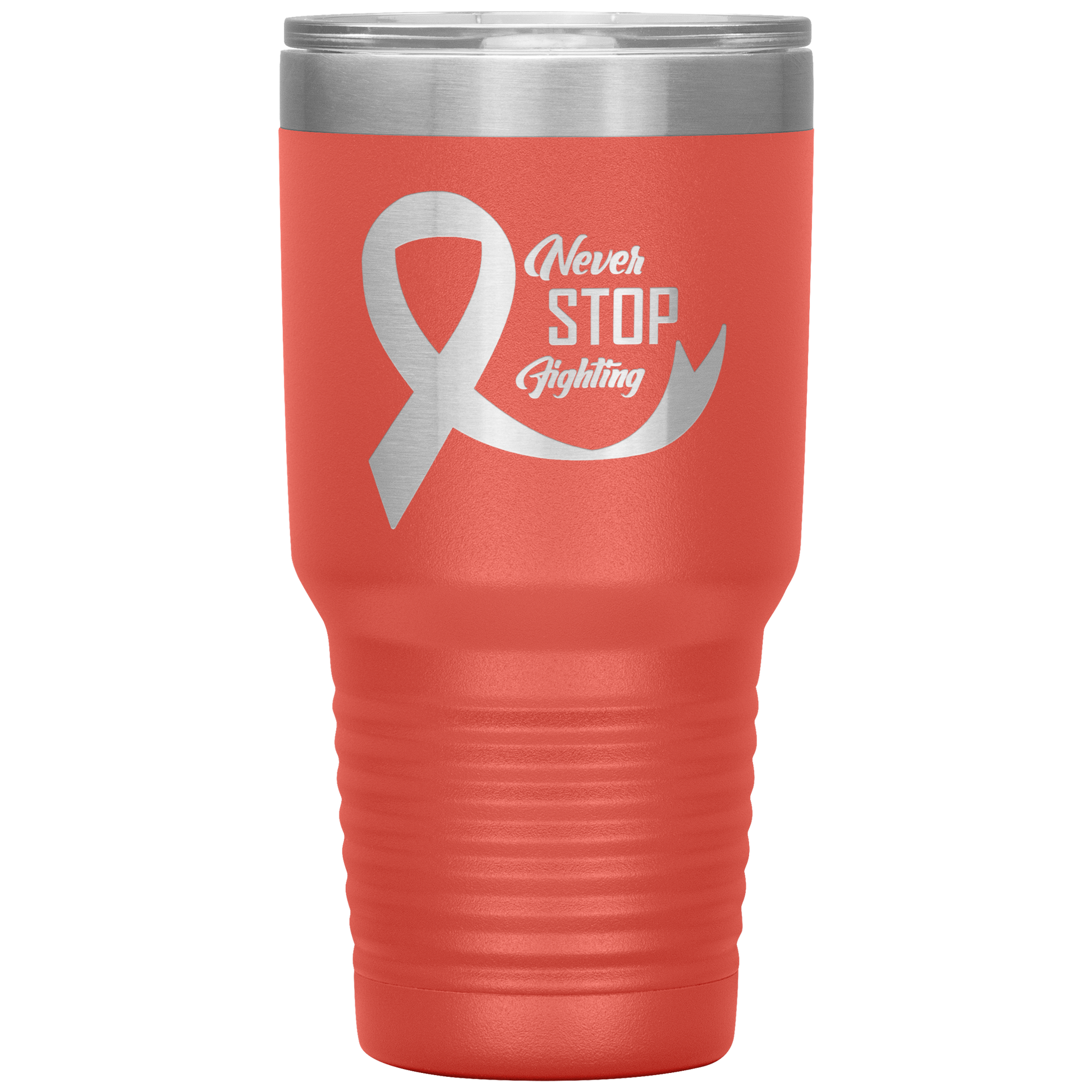 Never Stop Fighting Tumbler Coral