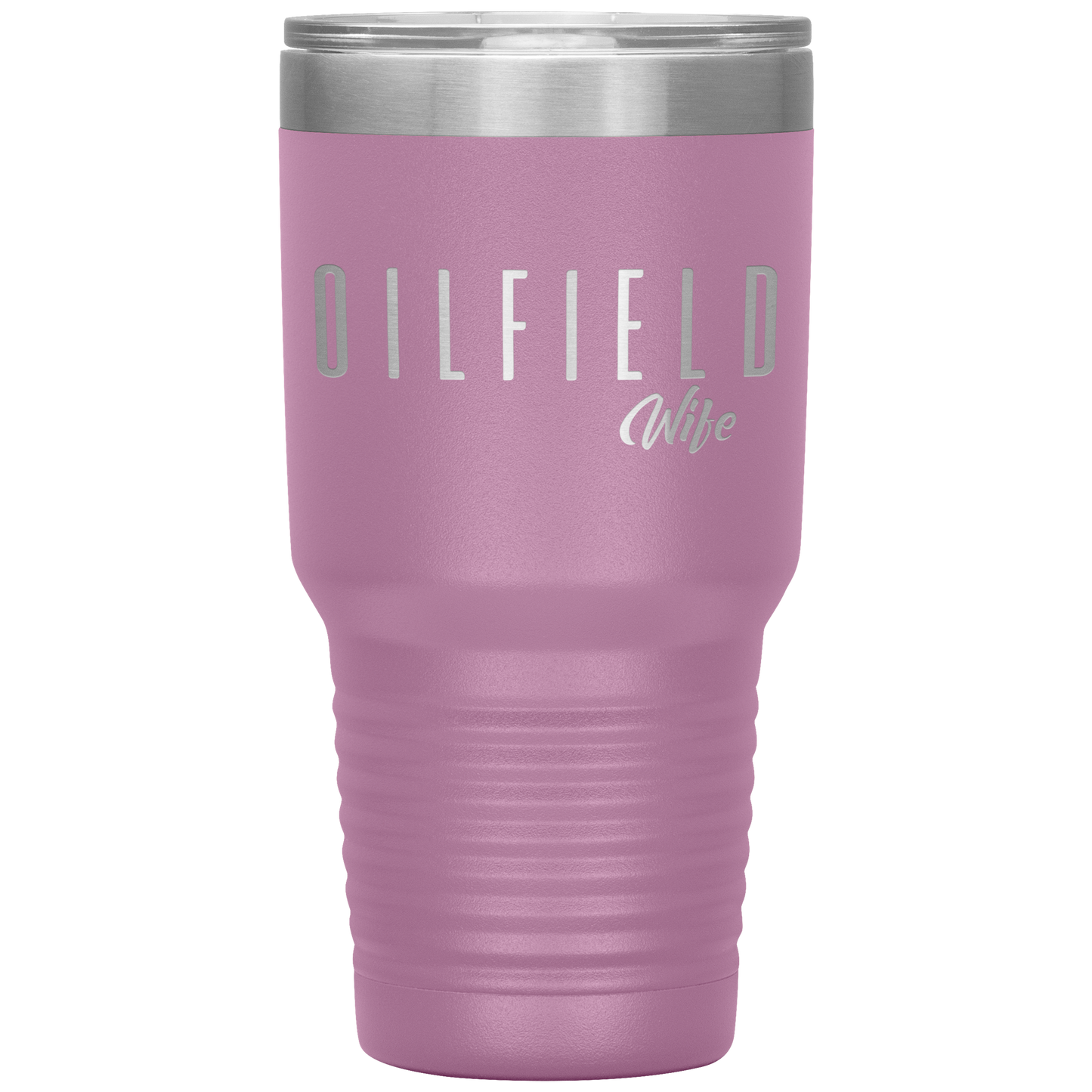 Sassy Oilfield Wife Tumbler Light Purple Loyalty Vibes