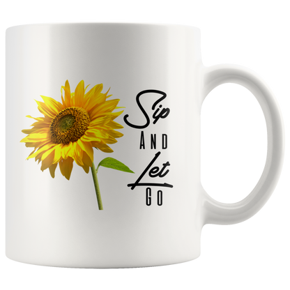 Sip And Let Go Mug White 11 oz. - Loyalty Vibes