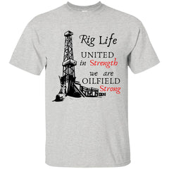 Rig Life Oilfield Shirts Oilfield Strong Living In Hitches - Ash - Loyalty Vibes