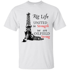Rig Life Oilfield Shirts Oilfield Strong Living In Hitches - White - Loyalty Vibes
