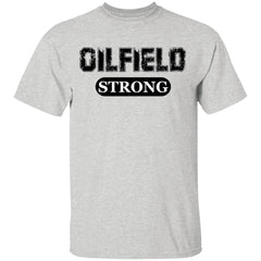 Oilfield Strong T-Shirt Ash - Loyalty Vibes