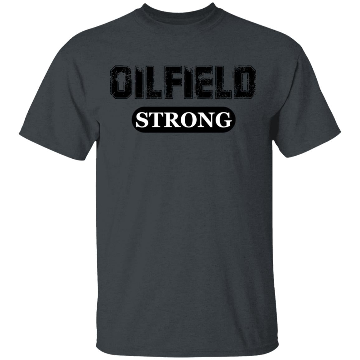 Oilfield Strong T-Shirt - Dark Heather - Loyalty Vibes