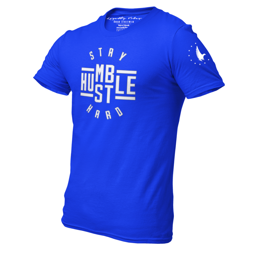 Stay Humble Hustle Hard T-Shirt - Blue - Loyalty Vibes