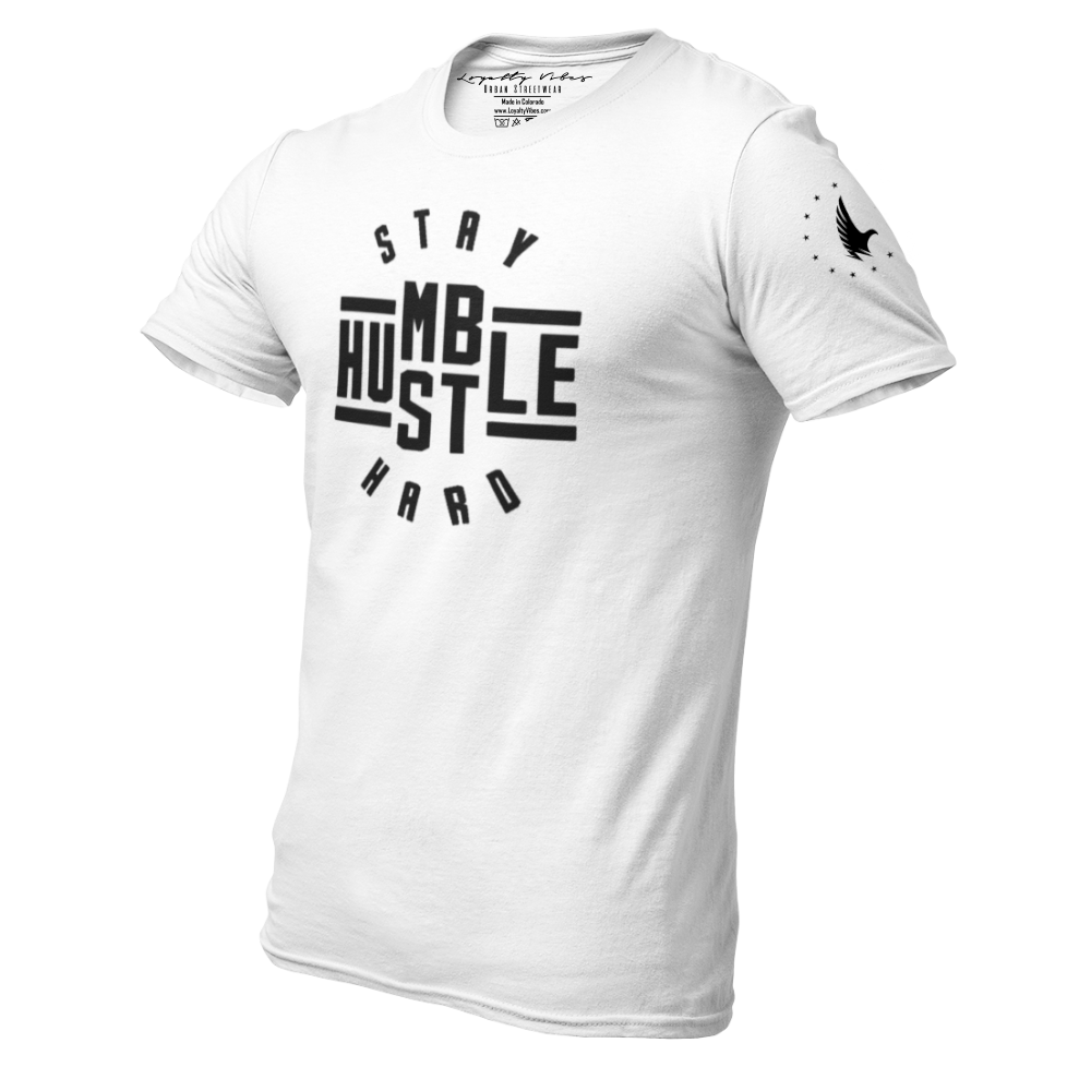 Stay Humble Hustle Hard T-Shirt - White - Loyalty Vibes